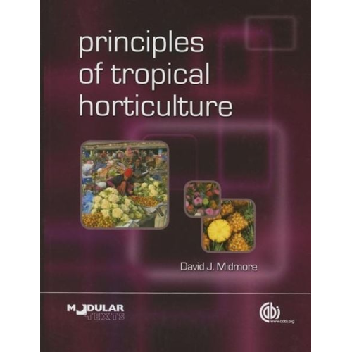 David J. Midmore - Principles of Tropical Horticulture
