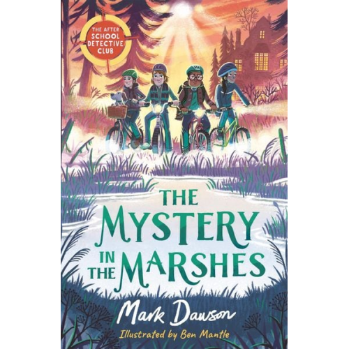 Mark Dawson - The After School Detective Club: The Mystery in the Marshes