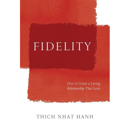 Thich Nhat Hanh - Fidelity