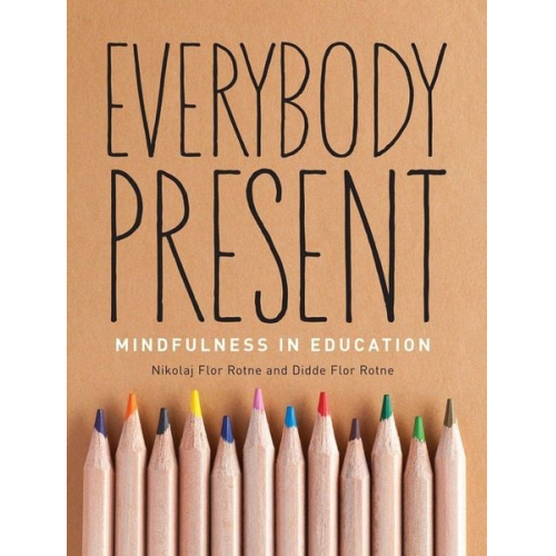 Nikolaj Rotne Didde Flor Rotne - Everybody Present