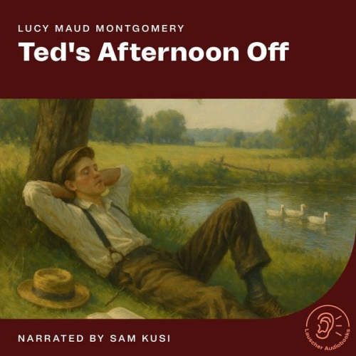 Lucy Maud Montgomery - Ted's Afternoon Off