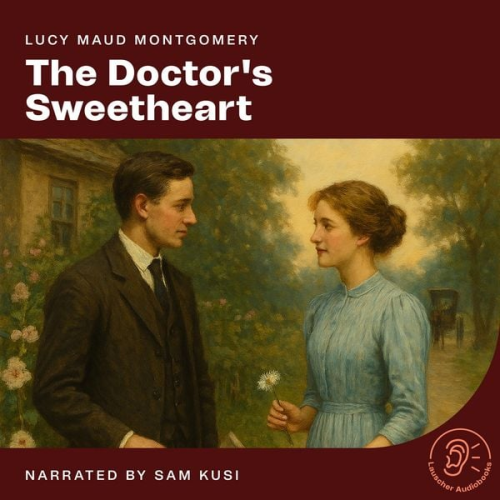 Lucy Maud Montgomery - The Doctor's Sweetheart