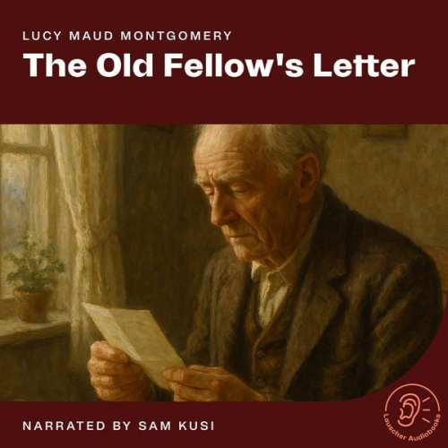 Lucy Maud Montgomery - The Old Fellow's Letter