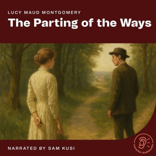 Lucy Maud Montgomery - The Parting of the Ways
