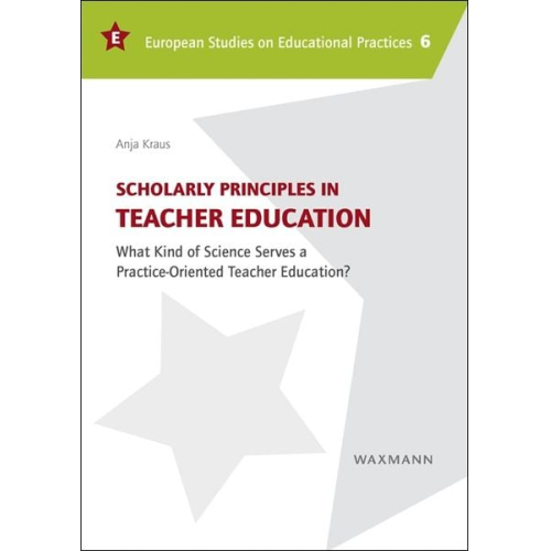 Anja Kraus - Scholarly Principles in Teacher Education