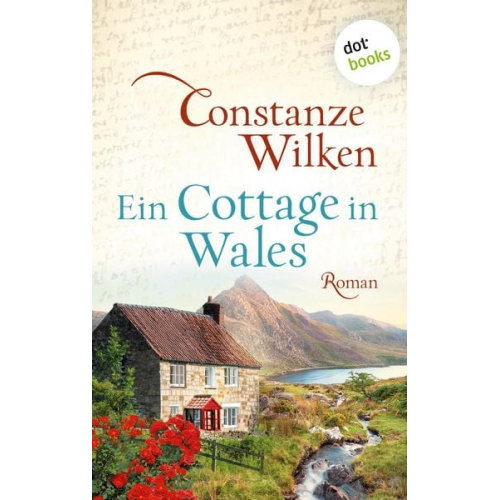 Constanze Wilken - Ein Cottage in Wales - oder: Die Frau aus Martinique