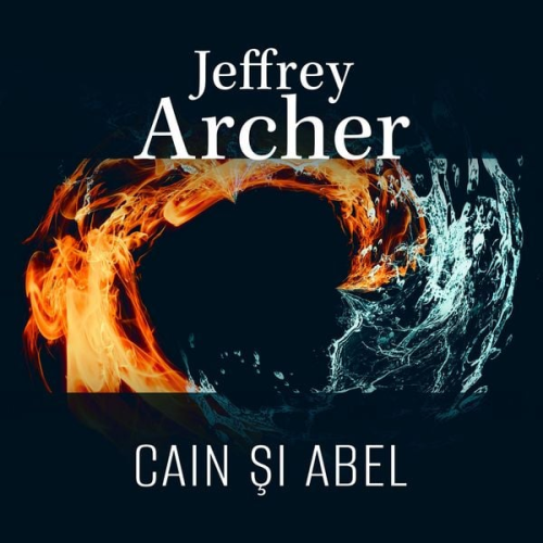 Jeffrey Archer - Cain şi Abel
