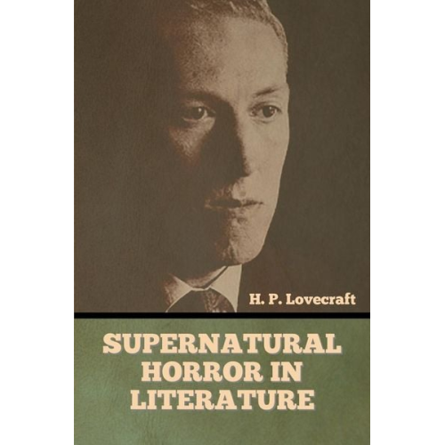 Howard Ph. Lovecraft - Supernatural Horror in Literature