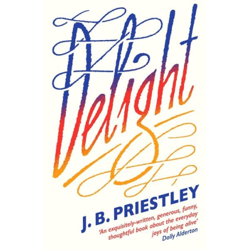 J. B. Priestley - Delight