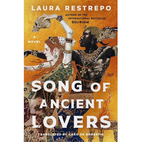 Laura Restrepo - Song of Ancient Lovers