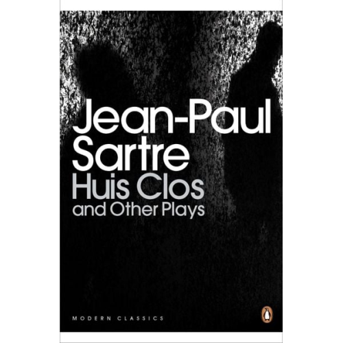 Jean Paul Sartre - Huis Clos and Other Plays