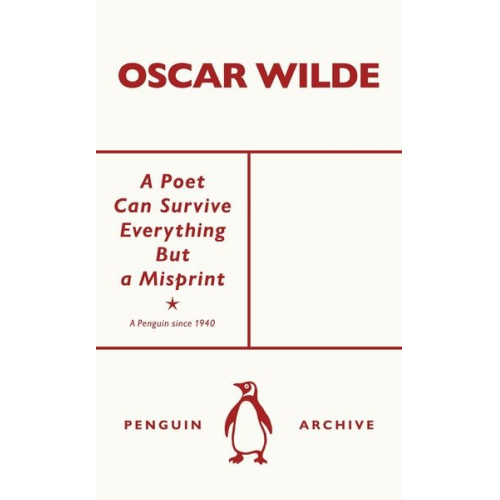Oscar Wilde - A Poet Can Survive Everything But a Misprint