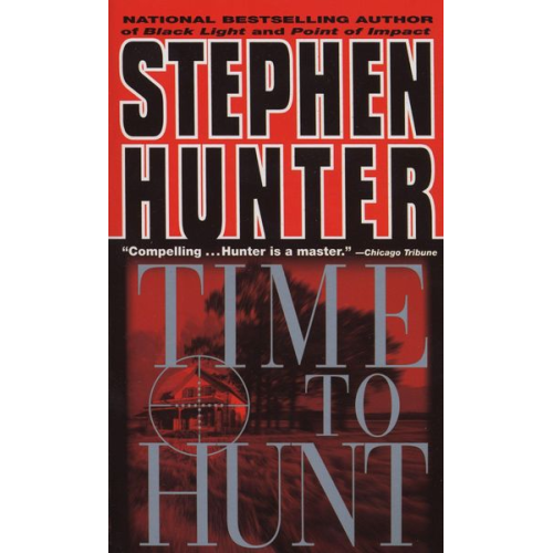 Stephen Hunter - Time to Hunt