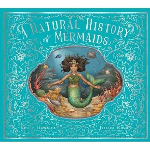 Emily Hawkins - A Natural History of Mermaids