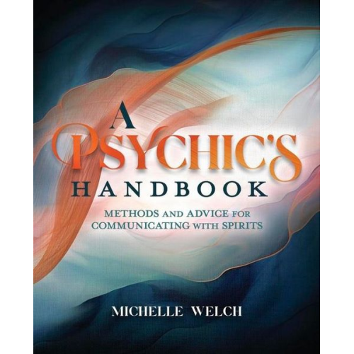 Michelle Welch - A Psychic's Handbook