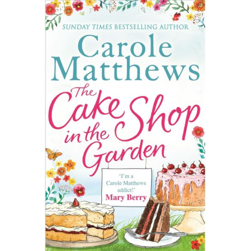 Carole Matthews - The Cake Shop in the Garden