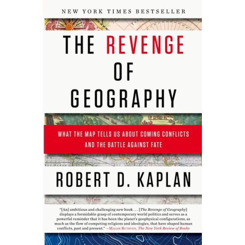 Robert D. Kaplan - The Revenge of Geography