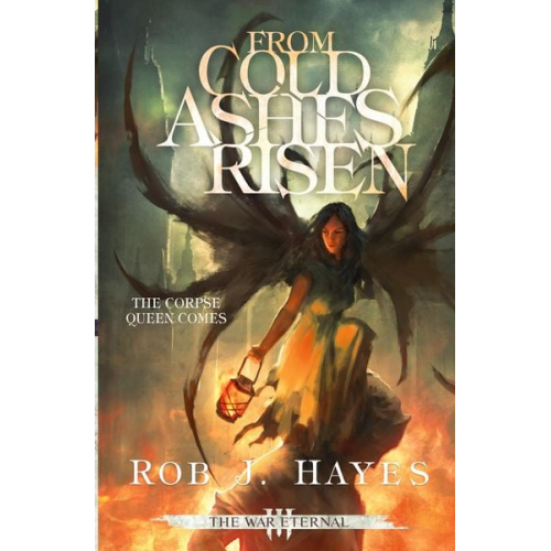 Rob J. Hayes - From Cold Ashes Risen