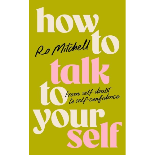 Ro Mitchell - How to Talk to Yourself