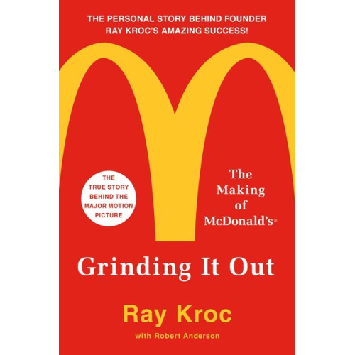 Ray Kroc - Grinding It Out