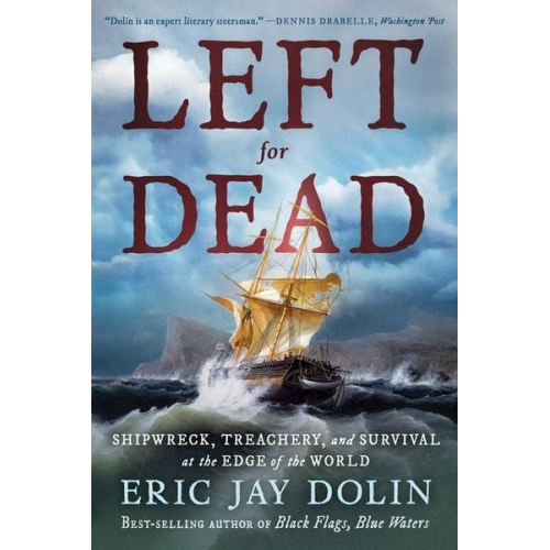 Eric Jay Dolin - Left for Dead
