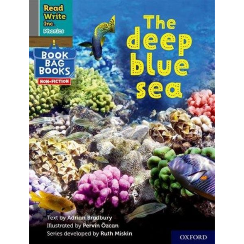 Adrian Bradbury - Read Write Inc. Phonics: The deep blue sea (Grey Set 7 NF Book Bag Book 8)