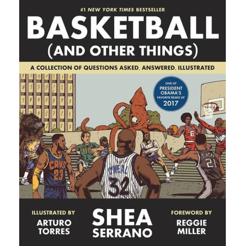 Shea Serrano - Basketball (and Other Things)