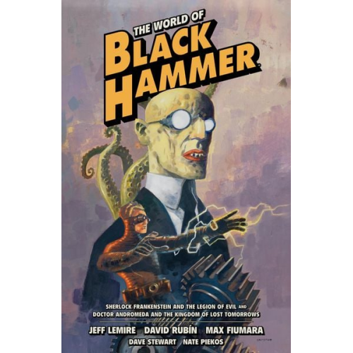 Jeff Lemire - The World of Black Hammer Omnibus Volume 1
