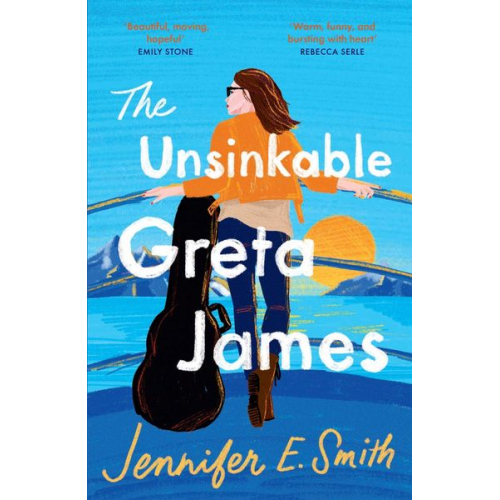 Jennifer E. Smith - The Unsinkable Greta James