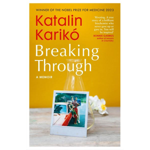 Katalin Karikó - Breaking Through
