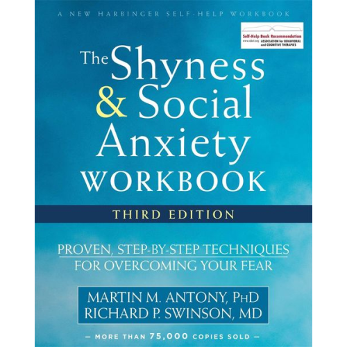 Martin M. Antony Richard P. Swinson - The Shyness and Social Anxiety Workbook