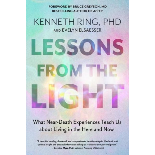 Kenneth Ring Evelyn Elsaesser - Lessons from the Light