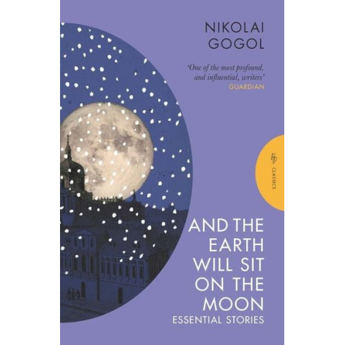 Nikolai Wassiljewitsch Gogol - And the Earth Will Sit on the Moon