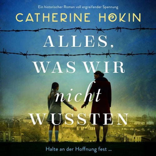 Catherine Hokin - Alles, was wir nicht wussten