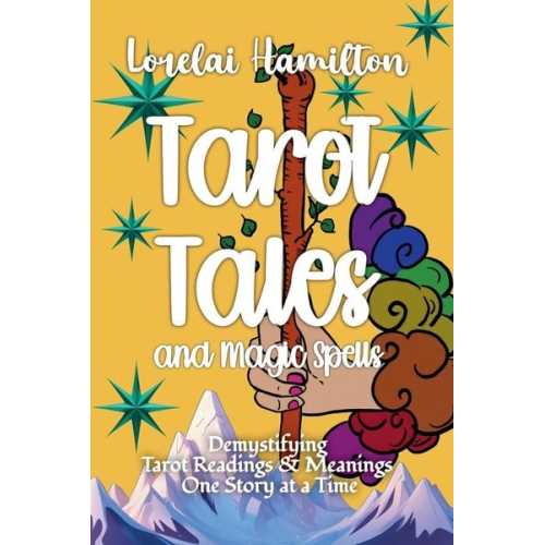 Lorelai Hamilton - Tarot Tales and Magic Spells