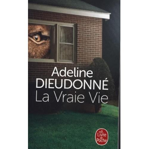 Adeline Dieudonné - La vraie vie