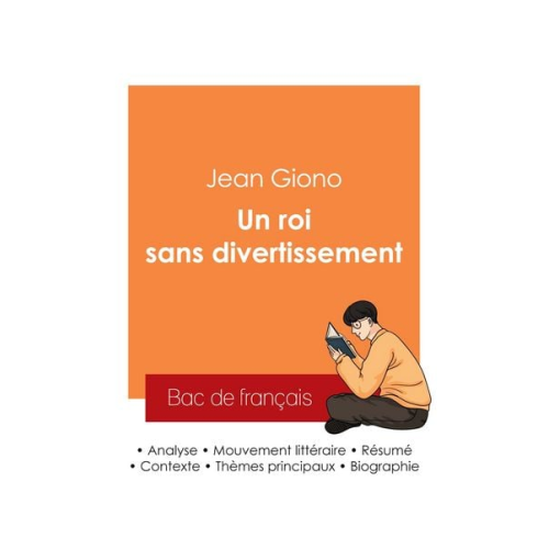 Jean Giono - Réussir son Bac de français 2025 : Analyse du roman Un roi sans divertissement de Jean Giono