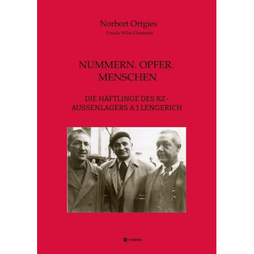 Norbert Ortgies Ursula Wilm-Chemnitz - Nummern. Opfer. Menschen