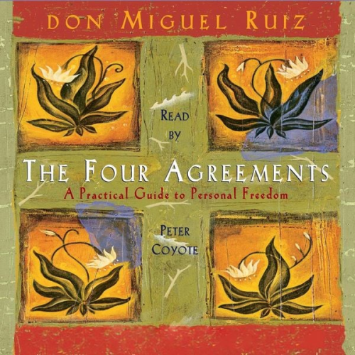 Don Miguel Ruiz - The Four Agreements