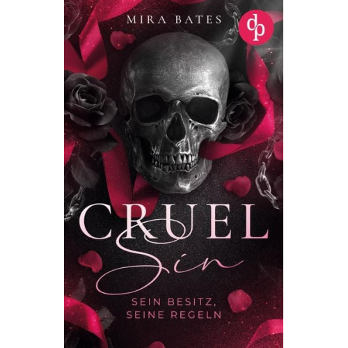 Mira Bates - Cruel Sin - Sein Besitz, seine Regeln | Enemies to Lovers Dark Mafia Romance