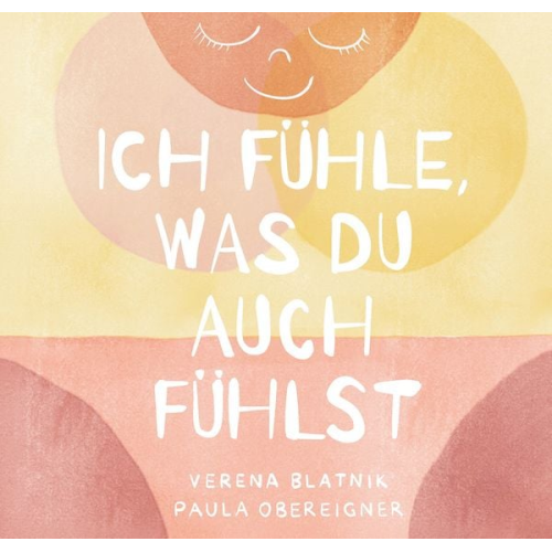 Verena Blatnik Paula Obereigner - Ich fühle, was du fühlst