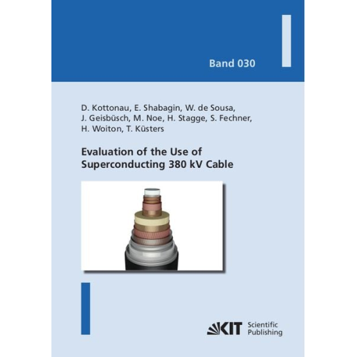 Dustin Kottonau Eugen Shabagin Wescley De Sousa Jörn Geisbüsch Mathias Noe - Evaluation of the Use of Superconducting 380 kV Cable