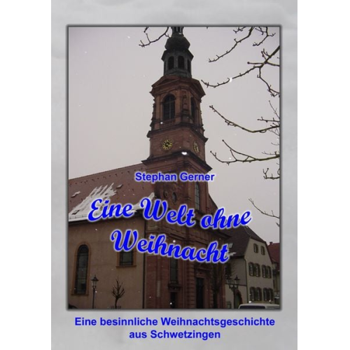 Stephan Gerner - Eine Welt ohne Weihnacht