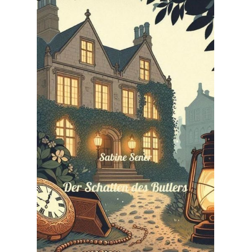 Sabine Sener - Der Schatten des Butlers