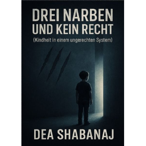 Dea Shabanaj - Drei Narben und Kein Recht