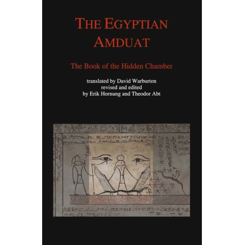 Theodor Abt Erik Hornung - The Egyptian Amduat.