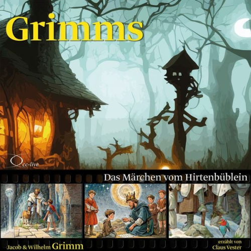 Jacob Grimm Wilhelm Grimm - Das Märchen vom Hirtenbüblein