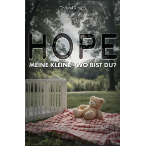 Christel Rimpp - Hope, meine Kleine
