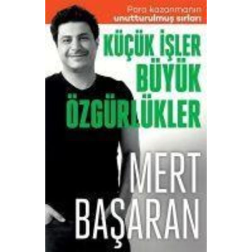 Mert Basaran - Kücük Isler Büyük Özgürlükler