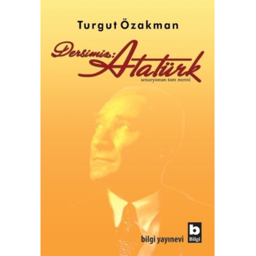 Turgut Özakman - Dersimiz Atatürk